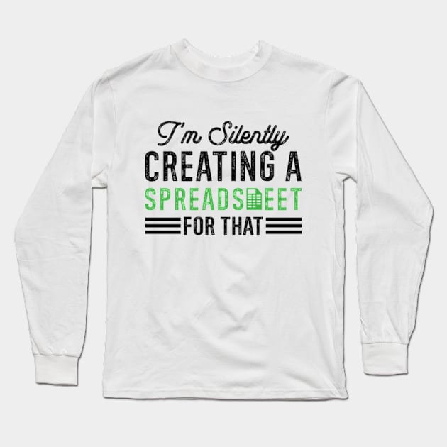 I'm Silently Creating A Spreadsheet For That Long Sleeve T-Shirt by RiseInspired